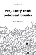 Kniha: Pes, který chtěl pokousat bouřku (Leona Burianová). Pointa, 2021 Kniha: Pes, který chtěl pokousat bouřku (Leona Burianová). Pointa, 2021