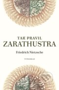 Kniha: Tak pravil Zarathustra (Friedrich Nietzsche). Vyšehrad, 2021 Kniha: Tak pravil Zarathustra (Friedrich Nietzsche). Vyšehrad, 2021