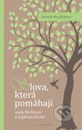 Kniha: Slova která pomáhají (Jarmila Mandžuková). Vyšehrad, 2021 Kniha: Slova která pomáhají (Jarmila Mandžuková). Vyšehrad, 2021