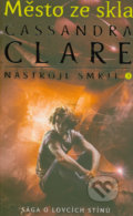 Kniha: Nástroje smrti 3: Město ze skla (Cassandra Clare). #booklab, 2021 Kniha: Nástroje smrti 3: Město ze skla (Cassandra Clare). #booklab, 2021