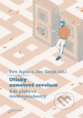 Kniha: Otisky sametové revoluce (Petr Agha a Jan Géryk). Karolinum, 2021 Kniha: Otisky sametové revoluce (Petr Agha a Jan Géryk). Karolinum, 2021