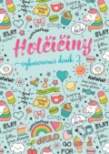 Kniha: Holčičiny - Vybarvovací deník 2 (Zuzana Neubauerová). CPRESS, 2021 Kniha: Holčičiny - Vybarvovací deník 2 (Zuzana Neubauerová). CPRESS, 2021