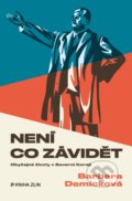 Kniha: Není co závidět (Barbara Demick). Kniha Zlín, 2021 Kniha: Není co závidět (Barbara Demick). Kniha Zlín, 2021