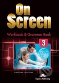 Kniha: On Screen 3 - Workbook And Grammar Book (Jenny Dooley a Virginia Evans). Express Publishing, 2015 Kniha: On Screen 3 - Workbook And Grammar Book (Jenny Dooley a Virginia Evans). Express Publishing, 2015