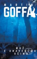 Kniha: Muž s unavenýma očima (Martin Goffa), 2021 Kniha: Muž s unavenýma očima (Martin Goffa), 2021