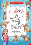 Kniha: Zvířecí pomocníci: Klárka a vodicí pes Daisy (Anna Burdová). Nakladatelství Fragment, 2021 Kniha: Zvířecí pomocníci: Klárka a vodicí pes Daisy (Anna Burdová). Nakladatelství Fragment, 2021