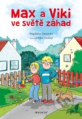 Kniha: Max a Viki ve světě záhad (Magdaléna Turnovská). Nakladatelství Fragment, 2021 Kniha: Max a Viki ve světě záhad (Magdaléna Turnovská). Nakladatelství Fragment, 2021