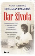 Kniha: Dar života (Edna Adan Ismail a Wendy Holden). Ikar CZ, 2021 Kniha: Dar života (Edna Adan Ismail a Wendy Holden). Ikar CZ, 2021