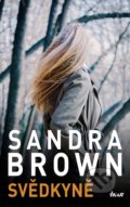 Kniha: Svědkyně (Sandra Brown). Ikar CZ, 2021 Kniha: Svědkyně (Sandra Brown). Ikar CZ, 2021