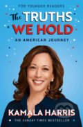 Kniha: The Truths We Hold (Kamala Harris). Bodley Head, 2021 Kniha: The Truths We Hold (Kamala Harris). Bodley Head, 2021