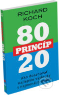 Kniha: Princíp 80/20 (Richard Koch). Eastone Books, 2011 Kniha: Princíp 80/20 (Richard Koch). Eastone Books, 2011