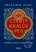 Kniha: Čtvrtý králův pes (František Niedl). Moba, 2006 Kniha: Čtvrtý králův pes (František Niedl). Moba, 2006