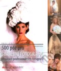 Kniha: 500 póz pro svatební fotografie (Michelle Perkins). CPRESS, 2011 Kniha: 500 póz pro svatební fotografie (Michelle Perkins). CPRESS, 2011