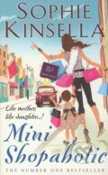 Kniha: Mini Shopaholic (Sophie Kinsella). Black Swan, 2010 Kniha: Mini Shopaholic (Sophie Kinsella). Black Swan, 2010