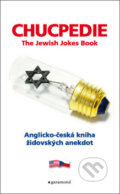 Kniha: Chucpedie - The Jewish Jokes Book (Aaron Grunberg a Julius Muller). Garamond Kniha: Chucpedie - The Jewish Jokes Book (Aaron Grunberg a Julius Muller). Garamond