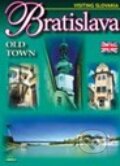 Kniha: Bratislava - Old Town (Ján Lacika). DAJAMA, 2005 Kniha: Bratislava - Old Town (Ján Lacika). DAJAMA, 2005