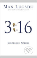 Kniha: 3:16 - Súradnice nádeje (Max Lucado). Kumran, 2011 Kniha: 3:16 - Súradnice nádeje (Max Lucado). Kumran, 2011
