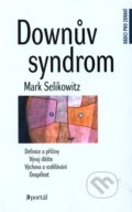 Kniha: Downův syndrom (Mark Selikowitz). Portál, 2011 Kniha: Downův syndrom (Mark Selikowitz). Portál, 2011