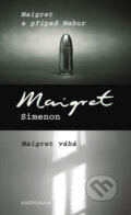 Kniha: Maigret a případ Nahur / Maigret váhá (Georges Simenon). Knižní klub, 2011 Kniha: Maigret a případ Nahur / Maigret váhá (Georges Simenon). Knižní klub, 2011