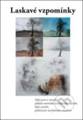 Kniha: Laskavé vzpomínky (Krásná paní). Krásná paní, 2011 Kniha: Laskavé vzpomínky (Krásná paní). Krásná paní, 2011