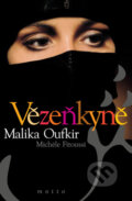 Kniha: Vězeňkyně (Malika Oufkirová a Michele Fitoussi). Motto, 2011 Kniha: Vězeňkyně (Malika Oufkirová a Michele Fitoussi). Motto, 2011