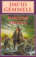 Kniha: Poslední strážce (David Gemmell). Perseus, 2007 Kniha: Poslední strážce (David Gemmell). Perseus, 2007