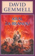 Kniha: Král za branou (David Gemmell). Perseus, 2006 Kniha: Král za branou (David Gemmell). Perseus, 2006