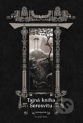 Kniha: Tajná kniha Šerosvitu (Karolina Francová). Albatros CZ, 2011 Kniha: Tajná kniha Šerosvitu (Karolina Francová). Albatros CZ, 2011