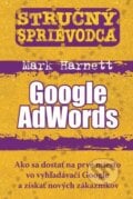Stručný sprievodca: Google AdWords - Mark Harnett, 2011