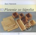 Pletenie zo šúpolia - Zora Valentová, Ústredie ľudovej umeleckej výroby, 1996