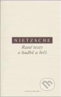 Kniha: Rané texty o hudbě a řeči (Friedrich Nietzsche). OIKOYMENH, 2011 Kniha: Rané texty o hudbě a řeči (Friedrich Nietzsche). OIKOYMENH, 2011