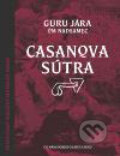 Kniha: Casanova Sútra (Jára Guru a Jaroslav Dobeš). BestCeler, 2011 Kniha: Casanova Sútra (Jára Guru a Jaroslav Dobeš). BestCeler, 2011