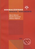 Kniha: Normalizovaná úprava dokumentů (Marie Báčová, Renata Karasová a Helena Hájková). Informační centrum ČKAIT, 2006 Kniha: Normalizovaná úprava dokumentů (Marie Báčová, Renata Karasová a Helena Hájková). Informační centrum ČKAIT, 2006