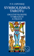 Kniha: Symbolismus tarotu (Petr Uspenskij). Malvern, 2011 Kniha: Symbolismus tarotu (Petr Uspenskij). Malvern, 2011