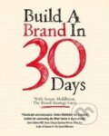 Kniha: Build a Brand in 30 Days (Simon Middleton). Capstone, 2010 Kniha: Build a Brand in 30 Days (Simon Middleton). Capstone, 2010