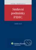 Kniha: Smluvní podmínky FIDIC (Lukáš Klee). Wolters Kluwer ČR, 2011 Kniha: Smluvní podmínky FIDIC (Lukáš Klee). Wolters Kluwer ČR, 2011