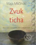 Kniha: Zvuk ticha (Maja Milčinski), 2011 Kniha: Zvuk ticha (Maja Milčinski), 2011