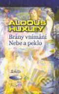 Kniha: Brány vnímání (Aldous Huxley). Maťa, 2011 Kniha: Brány vnímání (Aldous Huxley). Maťa, 2011