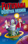 Kniha: Futurama dobývá vesmír (Matt Groening). Jota, 2011 Kniha: Futurama dobývá vesmír (Matt Groening). Jota, 2011
