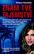 Kniha: Znám tvé tajemství (Silvana Giacobini). Metafora, 2011 Kniha: Znám tvé tajemství (Silvana Giacobini). Metafora, 2011