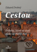 Kniha: Cestou (Eduard Drobný). Perfekt, 2011 Kniha: Cestou (Eduard Drobný). Perfekt, 2011