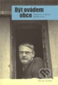 Kniha: Být ovádem obce (Fakulta humanitních studií Univerzity Karlovy v Praze). Fakulta humanitních studií Univerzity Karlovy v Praze, 2010 Kniha: Být ovádem obce (Fakulta humanitních studií Univerzity Karlovy v Praze). Fakulta humanitních studií Univerzity Karlovy v Praze, 2010