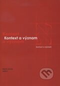 Kniha: Kontext a význam (Marián Zouhar). Aleph, 2010 Kniha: Kontext a význam (Marián Zouhar). Aleph, 2010