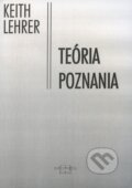 Kniha: Teória poznania (Keith Lehrer). Infopress, 1999 Kniha: Teória poznania (Keith Lehrer). Infopress, 1999