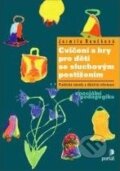 Kniha: Cvičení a hry pro děti se sluchovým postižením (Jarmila Roučková). Portál, 2011 Kniha: Cvičení a hry pro děti se sluchovým postižením (Jarmila Roučková). Portál, 2011