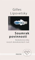 Kniha: Soumrak povinnosti (Gilles Lipovetsky). Prostor, 2011 Kniha: Soumrak povinnosti (Gilles Lipovetsky). Prostor, 2011