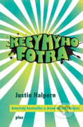 Kniha: Kecy mýho fotra (Justin Halpern). Plus, 2011 Kniha: Kecy mýho fotra (Justin Halpern). Plus, 2011