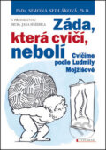 Kniha: Záda, která cvičí, nebolí (Simona Sedláková). Vyšehrad, 2011 Kniha: Záda, která cvičí, nebolí (Simona Sedláková). Vyšehrad, 2011