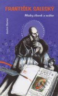 Kniha: František Saleský (André Ravier). Spolok svätého Vojtecha, 2011 Kniha: František Saleský (André Ravier). Spolok svätého Vojtecha, 2011