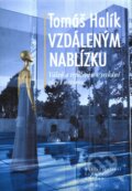 Kniha: Vzdáleným na blízku + CD (Tomáš Halík). Nakladatelství Lidové noviny, 2011 Kniha: Vzdáleným na blízku + CD (Tomáš Halík). Nakladatelství Lidové noviny, 2011